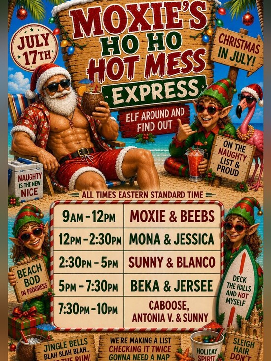 Other - July 17th Moxie's Ho Ho Hot Mess Express - Cohosting With @cdjjpsr